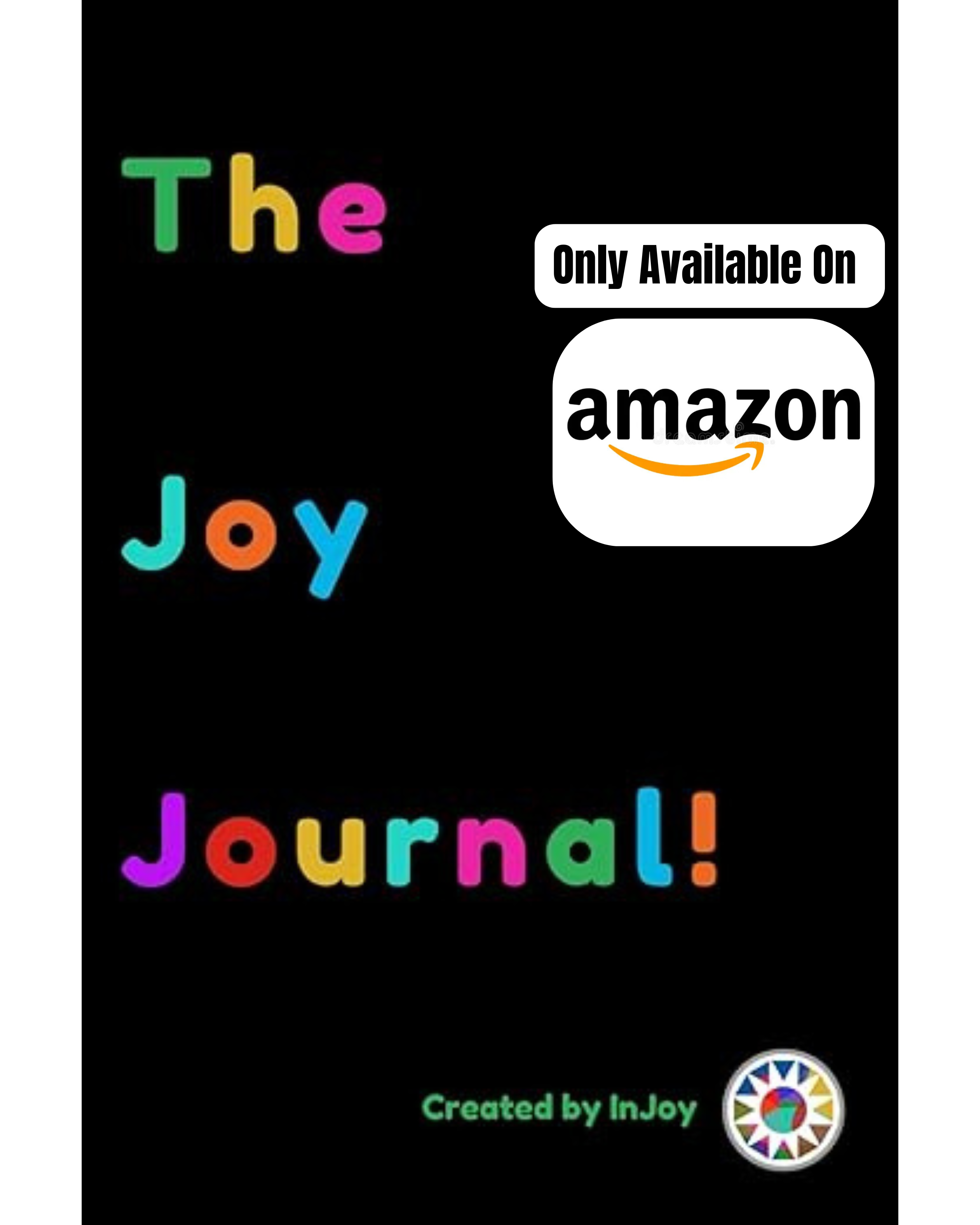 The Joy Journal (Only Available On Amazon)